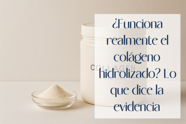 ¿Funciona realmente el colágeno hidrolizado? Lo que dice la evidencia